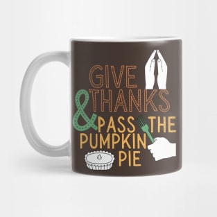 Give Thanks Pumpkin Pie Thanksgiving Dinner Mug